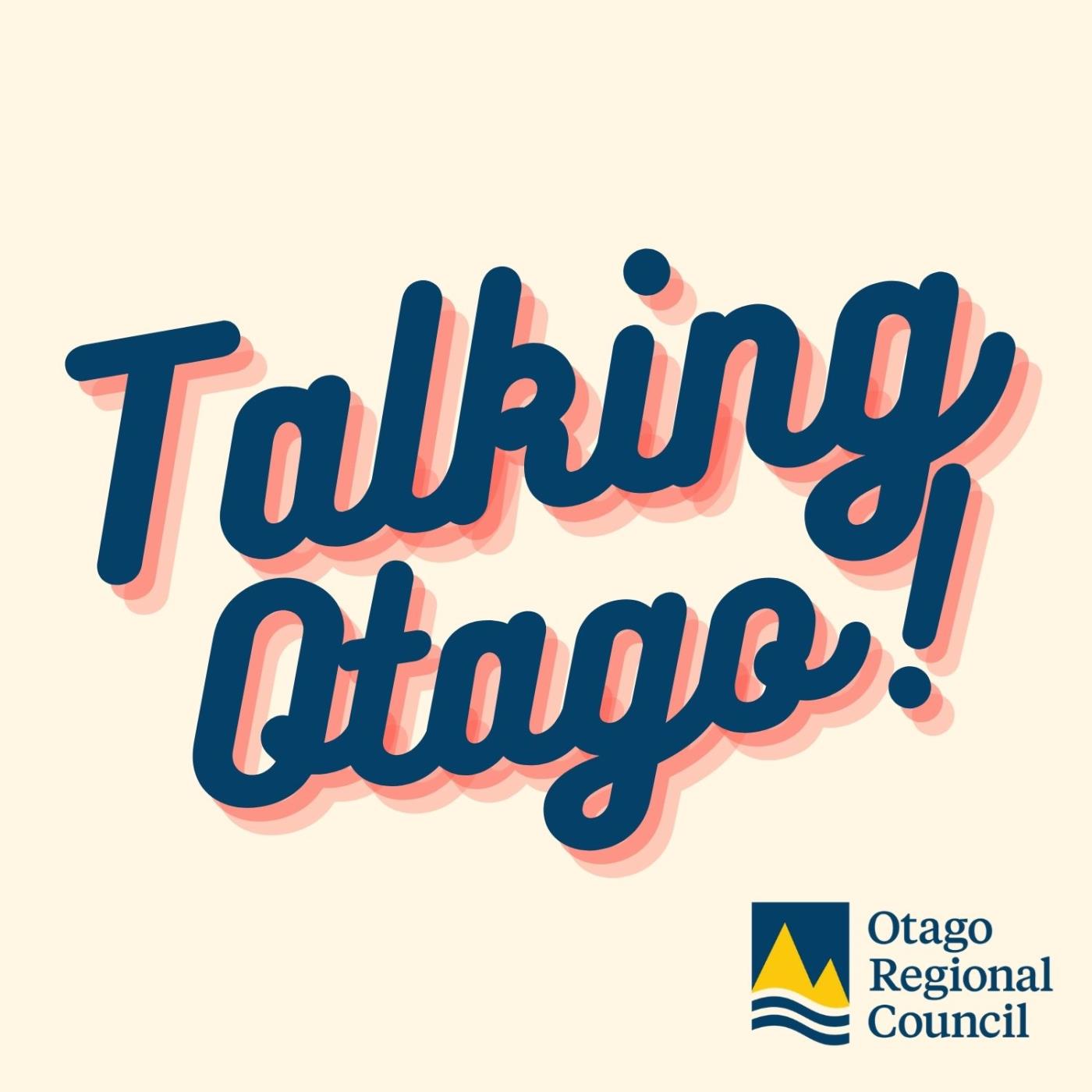 Talking Otago with the ORC podcast Image