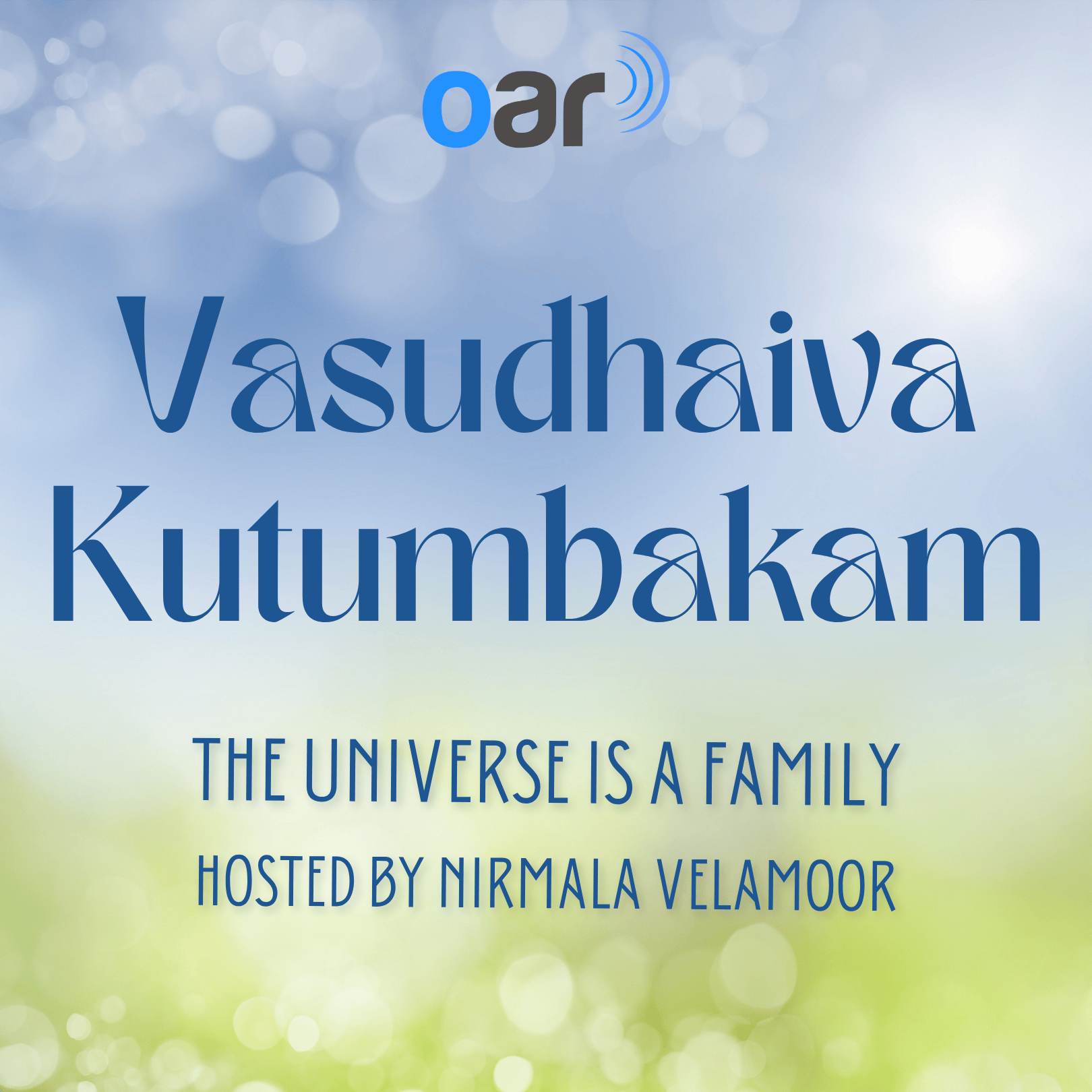 Vasudhaiva Kutumbakam - The Universe is a Family